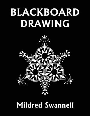 Blackboard Drawing (Yesterday's Classics) - Mildred Swannell