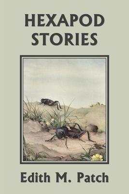 Hexapod Stories (Yesterday's Classics) - Edith M. Patch