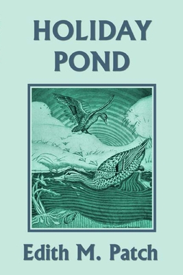 Holiday Pond (Yesterday's Classics) - Edith M. Patch