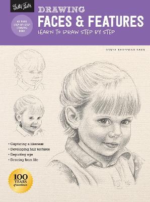 Drawing: Faces & Features: Learn to Draw Step by Step - Debra Kauffman Yaun