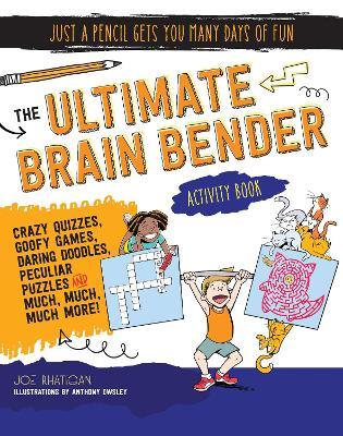 The Ultimate Brain Bender Activity Book - Joe Rhatigan