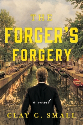 The Forger's Forgery - Clay G. Small