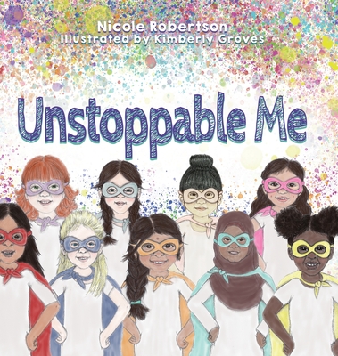 Unstoppable Me - Nicole Robertson