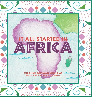 It All Started in Africa - Suzanne Bowman Williams