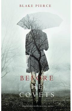 Before He Covets (A Mackenzie White Mystery-Book 3) - Blake Pierce