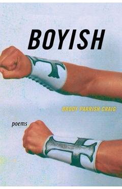 Coperta cărții 'Boyish: Poems - Brody Parrish Craig'