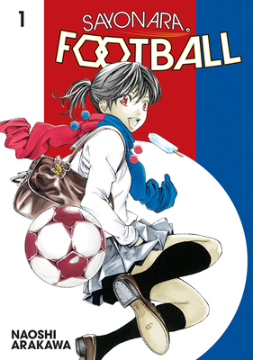 Sayonara, Football 1 - Naoshi Arakawa