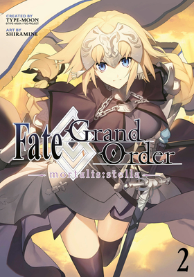 Fate/Grand Order -Mortalis: Stella- 2 (Manga) - Shiramine