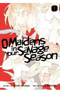 Coperta cărții 'O Maidens in Your Savage Season 1 - Mari Okada'