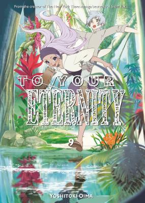 To Your Eternity 9 - Yoshitoki Oima
