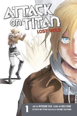 Attack on Titan: Lost Girls the Manga 1 - Hajime Isayama