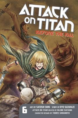 Attack on Titan: Before the Fall, Volume 6 - Hajime Isayama