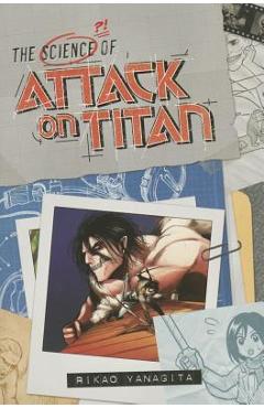 Coperta cărții 'The Science of Attack on Titan - Rikao Yanagita'