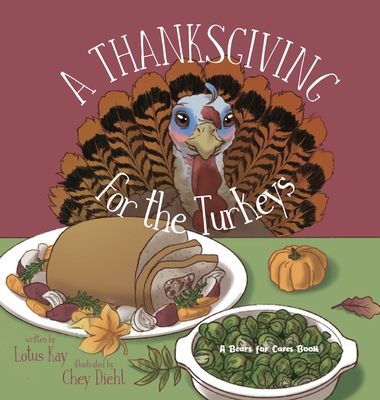 A Thanksgiving for the Turkeys - Lotus Kay