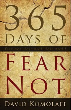 365 Days of Fear Not - David Komolafe