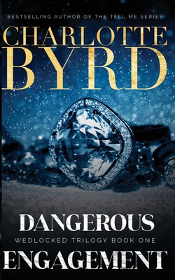 Dangerous Engagement - Charlotte Byrd