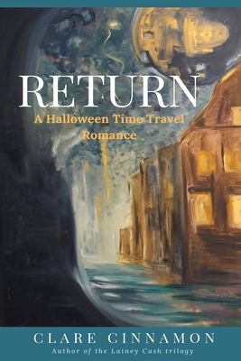 Return: A Halloween Time Travel Romance - Clare Cinnamon