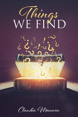 Things We Find - Claudia Mannon