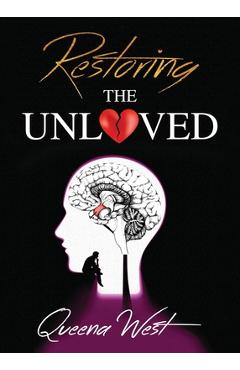 Coperta cărții 'Restoring the UNLOVED - Queena West'