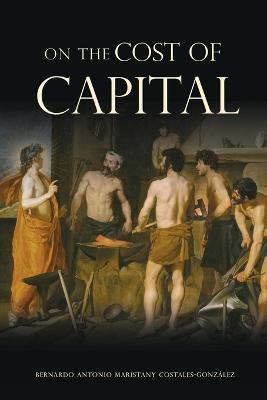 On the Cost of Capital - Bernardo Costales-gonz�lez