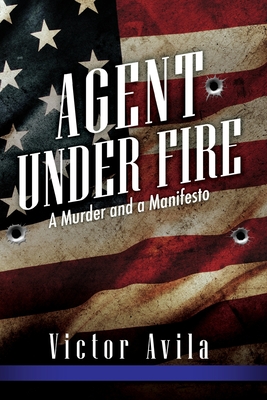 Agent Under Fire - Victor Avila
