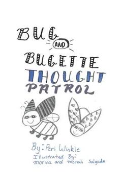 Coperta cărții 'Bug & Bugette: Thought Patrol - Peri Winkle'