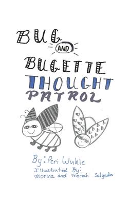 Bug & Bugette: Thought Patrol - Peri Winkle
