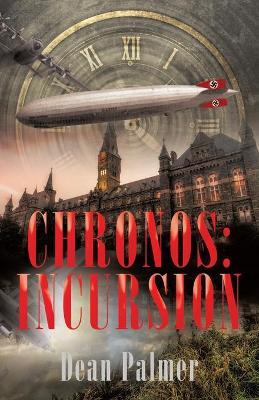 Chronos: Incursion - Dean Palmer