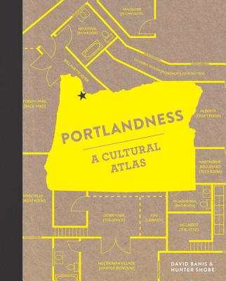 Portlandness: A Cultural Atlas - David Banis