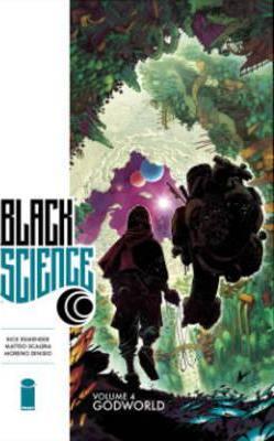 Black Science Volume 4: Godworld - Rick Remender