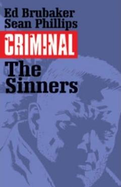 Coperta cărții 'Criminal Volume 5: The Sinners - Ed Brubaker'
