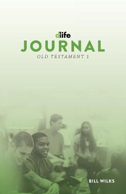 D-Life Journal: Old Testament 1 - Bill Wilks