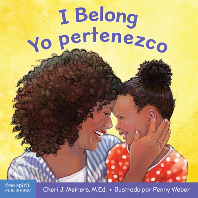 I Belong/Yo Pertenezco: A Board Book about Being Part of a Family and a Group/Un Libro Sobre Formar Parte de Una Familia Y Un Grupo - Cheri J. Meiners