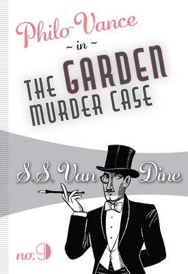 The Garden Murder Case - S. S. Van Dine
