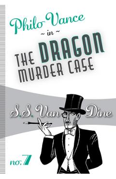 Poza produsului The Dragon Murder Case - S. S. Van Dine
