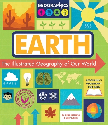 Earth: The Illustrated Geography of Our World - Susan Martineau