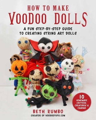 How to Make Voodoo Dolls: A Fun Step-By-Step Guide to Creating String Art Dolls - Beth Rumbo