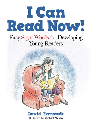 I Can Read Now!: Easy Sight Words for Developing Young Readers - David Fernstedt