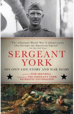 Poza produsului Sergeant York: His Own Life Story and War Diary - Alvin York