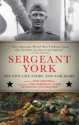 Sergeant York: His Own Life Story and War Diary - Alvin York