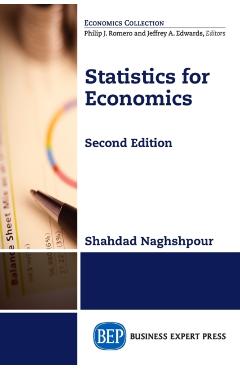 Statistics for Economics, Second Edition - Shahdad Naghshpour