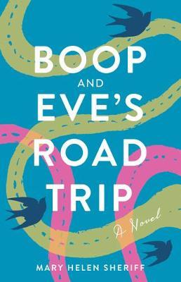 Boop and Eve's Road Trip - Mary Helen Sheriff