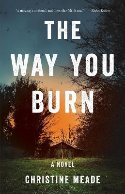 The Way You Burn - Christine Meade