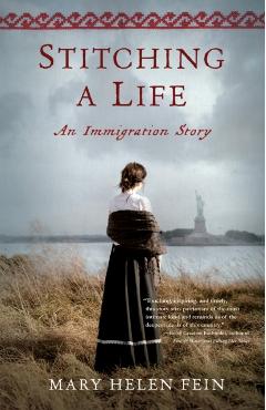 Stitching a Life: An Immigration Story - Mary Helen Fein