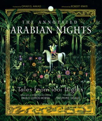 The Annotated Arabian Nights: Tales from 1001 Nights - Yasmine Seale