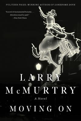 Moving on - Larry Mcmurtry