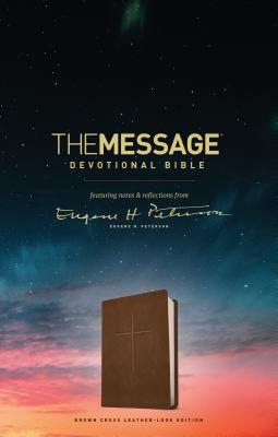 The Message Devotional Bible, Brown Cross: Featuring Notes & Reflections from Eugene H. Peterson - Eugene H. Peterson