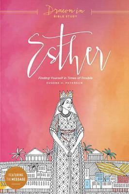 Esther: Finding Yourself in Times of Trouble - Eugene H. Peterson