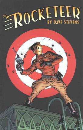 The Rocketeer: The Complete Adventures - Dave Stevens