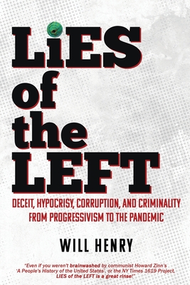 LIES of the LEFT - William Henry